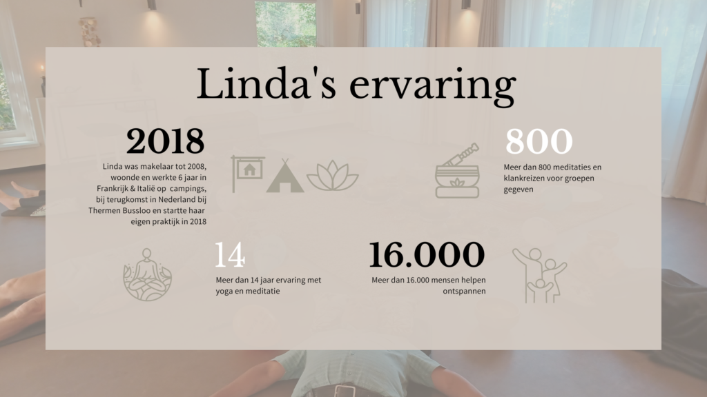 Linda's ervaring, meer dan 800 klankreizen verzorgd, meer dan 14 jaar meditatie en yoga, meer dan 16000 mensen ontspannen, balansinjezelf.com, Lochem, Achterhoek