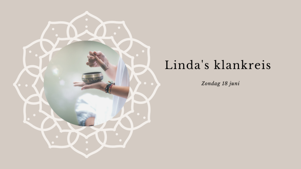 Linda's klankreis met Tibetaanse klankschalen